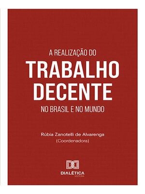 cover image of A realização do trabalho decente no Brasil e no mundo